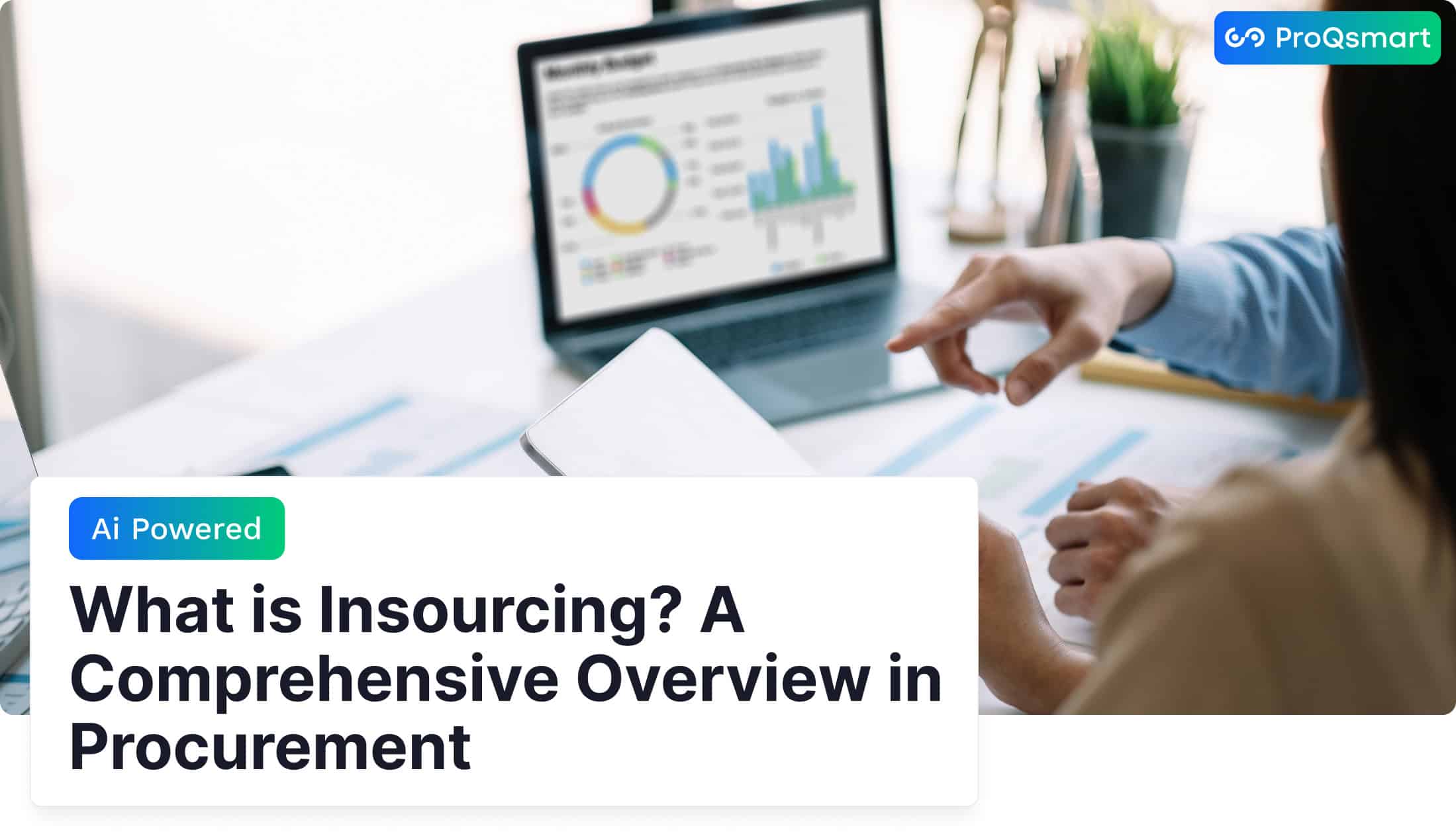 What is Insourcing? A Comprehensive Overview in Procurement
