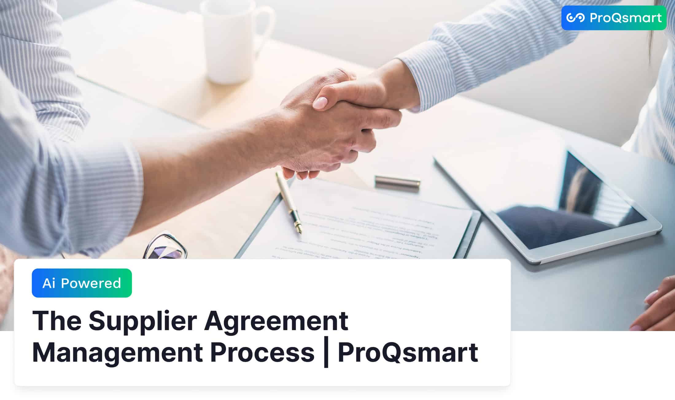 The Supplier Agreement Management Process | ProQsmart