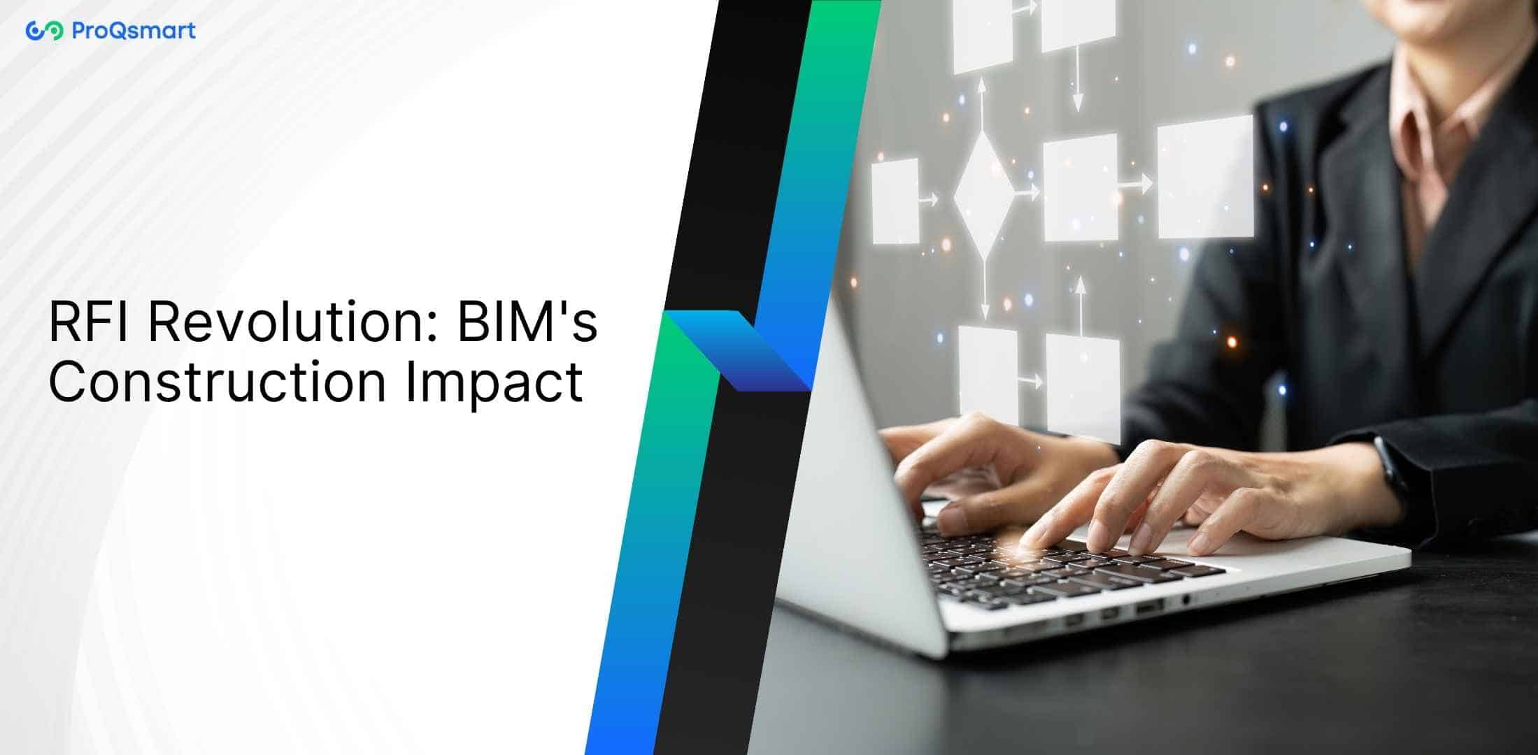 RFI Revolution: BIM's Construction Impact