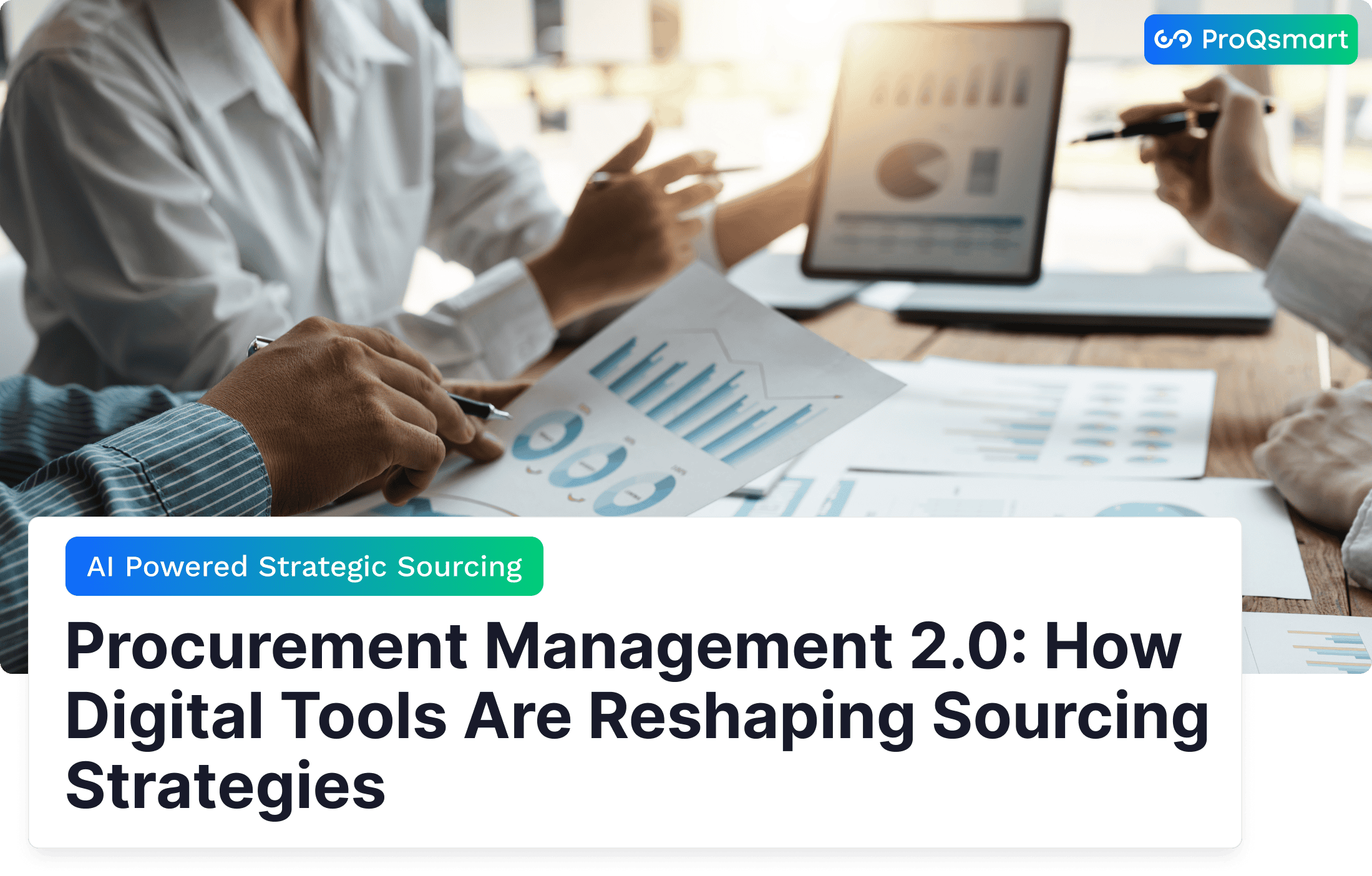 Procurement Management 2.0: How Digital Tools Are Reshaping Sourcing Strategies