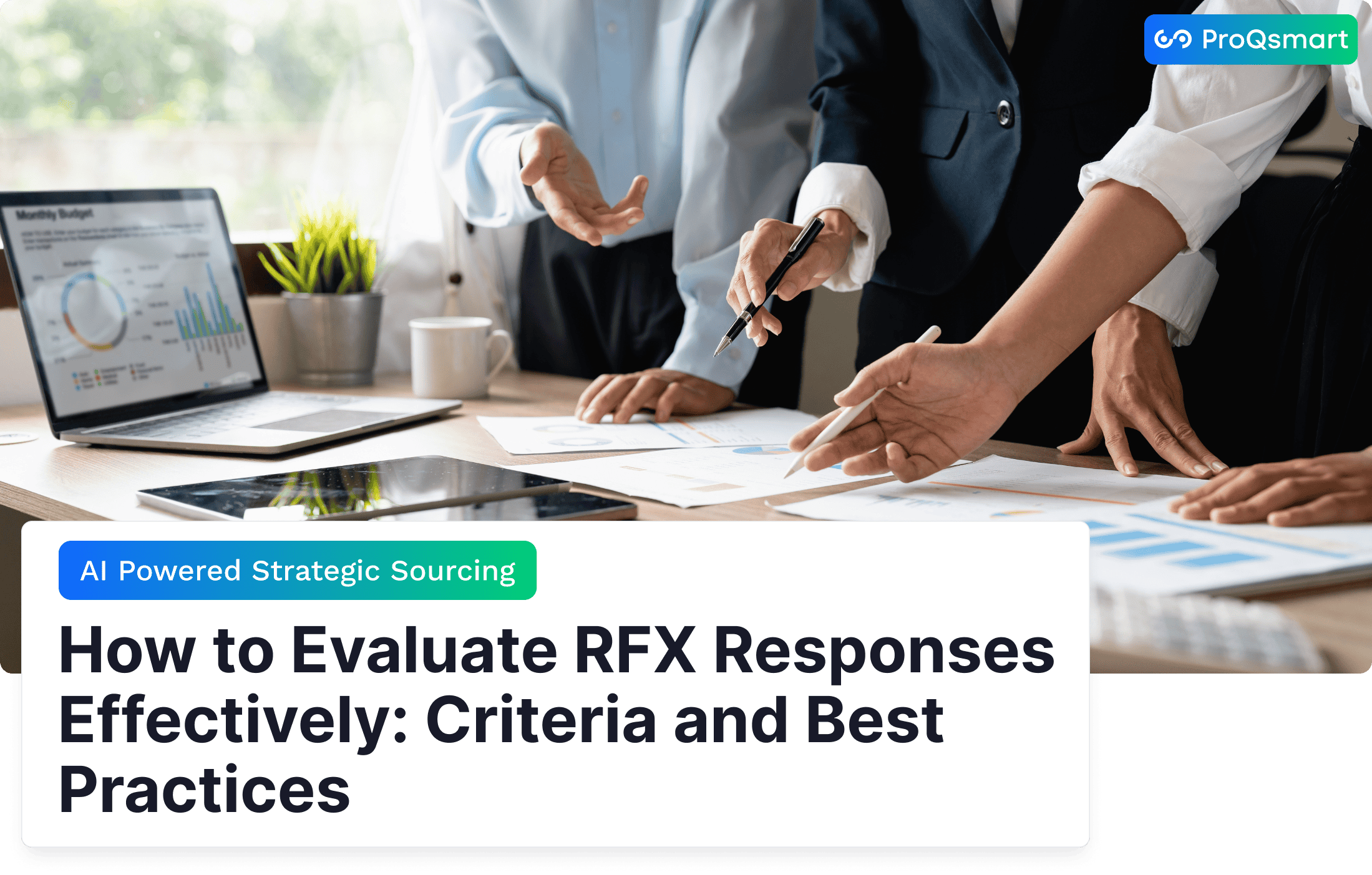 How to Evaluate RFX Responses Effectively: Criteria and Best Practices