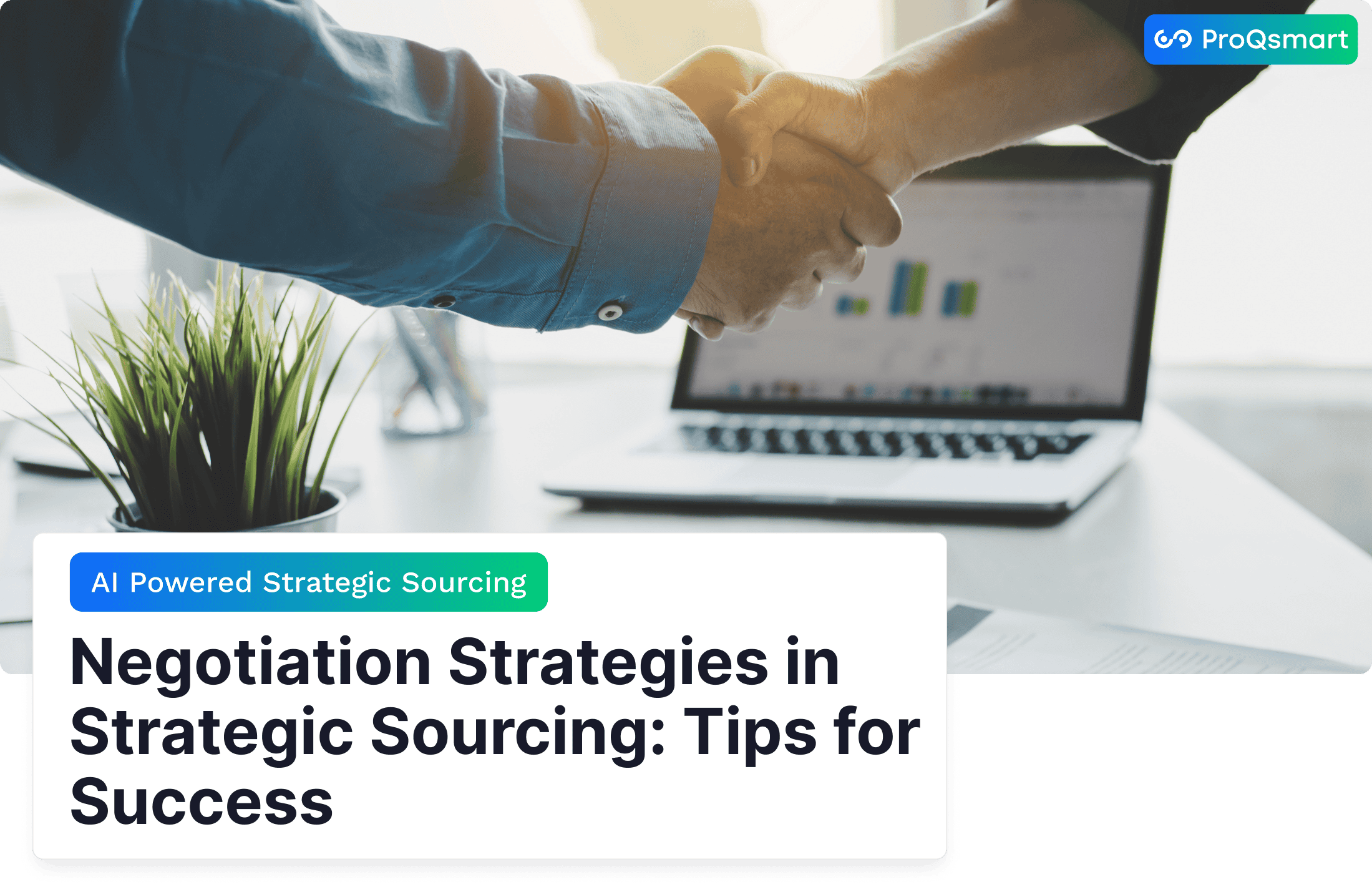Negotiation Strategies in Strategic Sourcing: Tips for Success