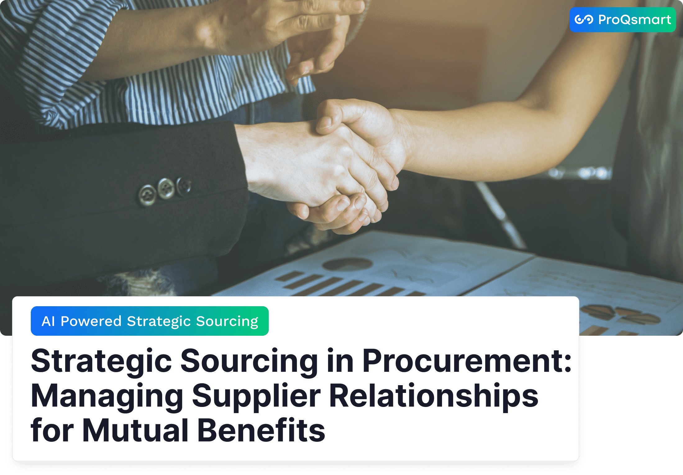 Strategic Sourcing in Procurement: Managing Supplier Relationships for Mutual Benefits