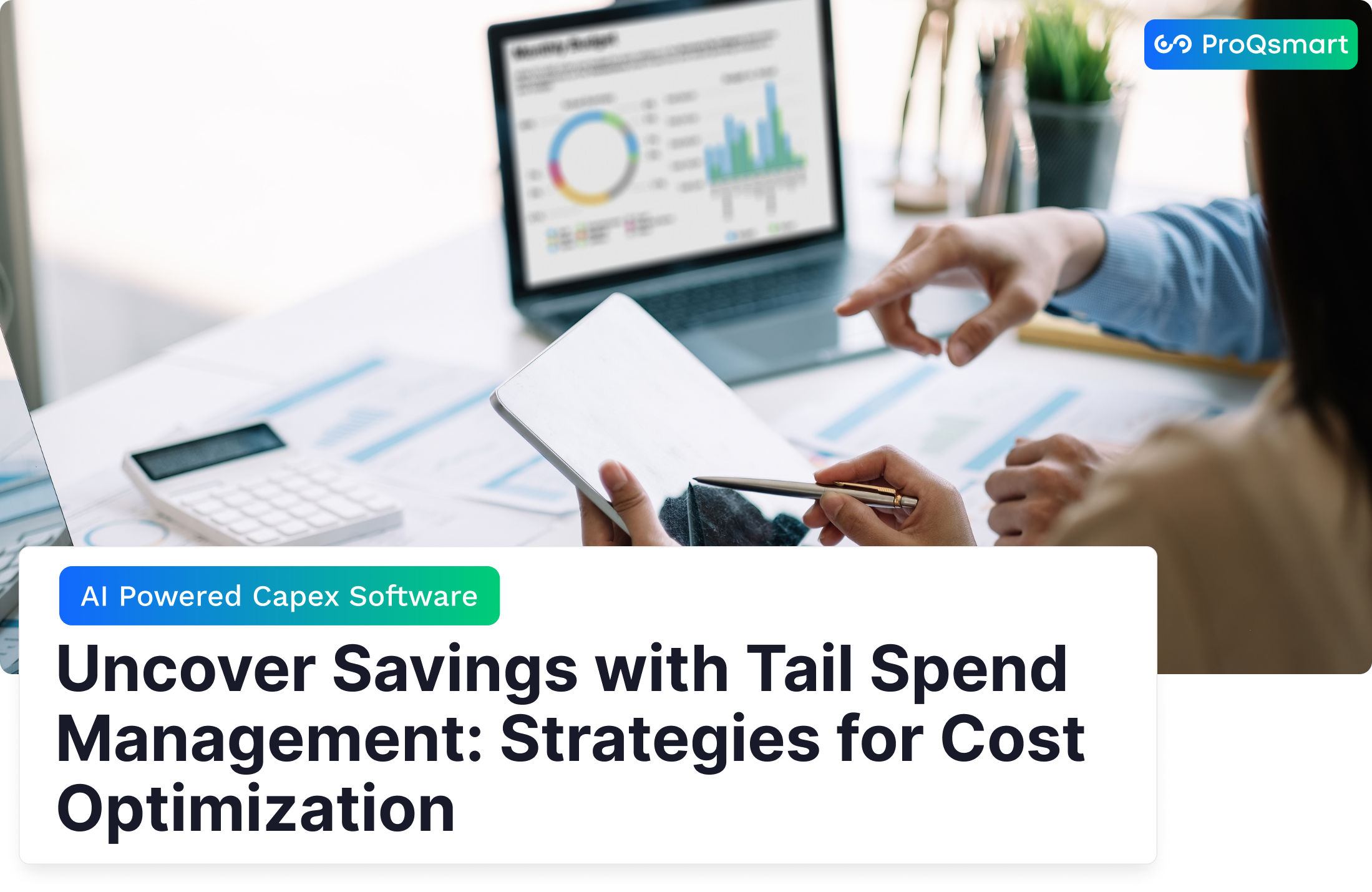 Uncover Savings with Tail Spend Management: Strategies for Cost Optimization