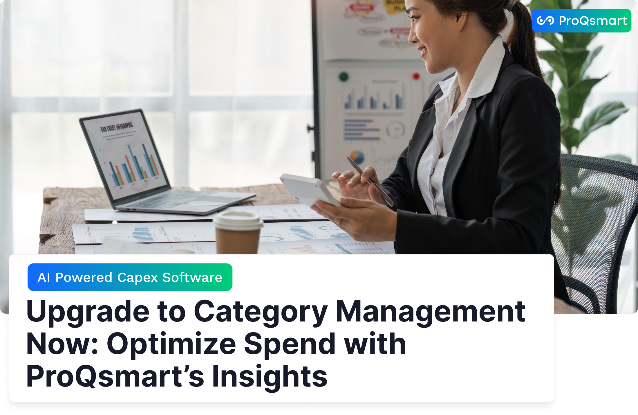 Upgrade to Category Management Now: Optimize Spend with ProQsmart’s Insights