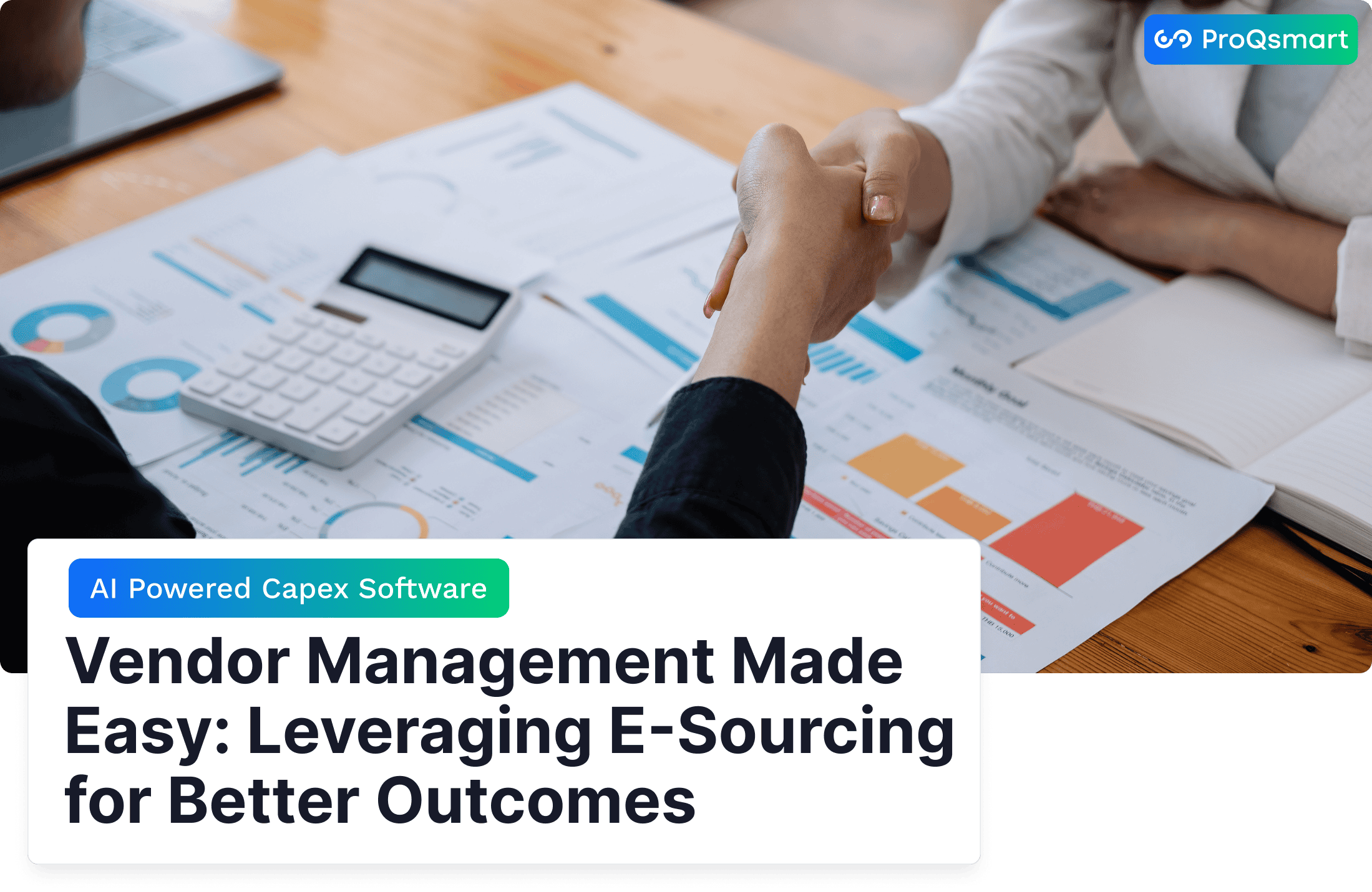 Vendor Management Made Easy: Leveraging E-Sourcing for Better Outcomes