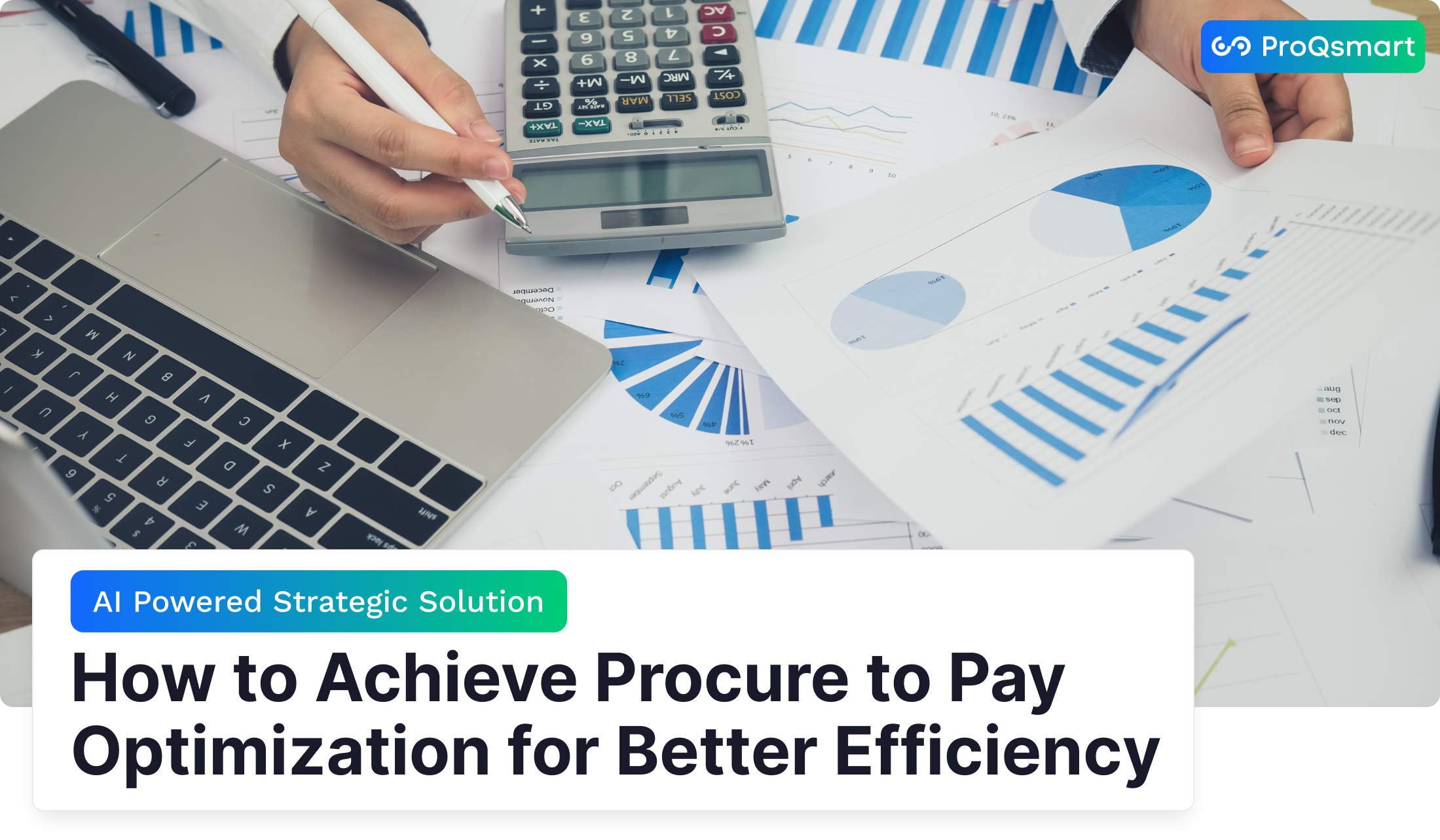 How to Achieve Procure to Pay Optimization for Better Efficiency