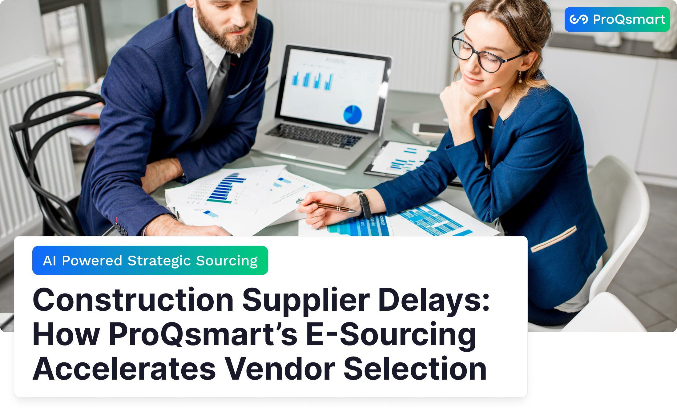 Construction Supplier Delays: How ProQsmart’s E-Sourcing Accelerates Vendor Selection