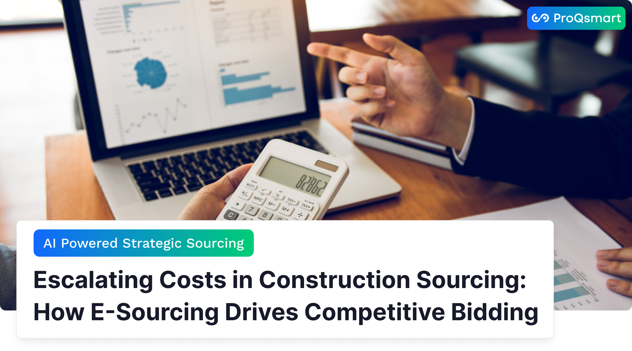Escalating Costs in Construction Sourcing: How E-Sourcing Drives Competitive Bidding