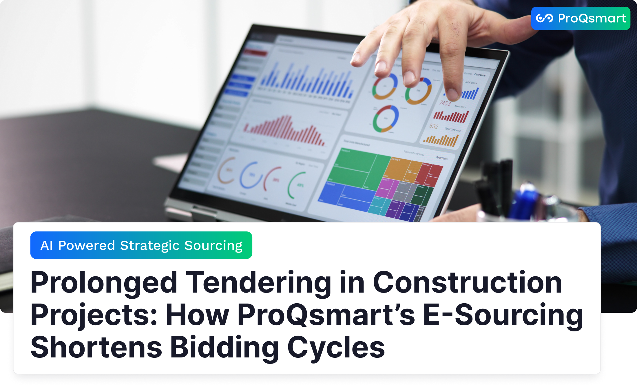 Prolonged Tendering in Construction Projects: How ProQsmart’s E-Sourcing Shortens Bidding Cycles