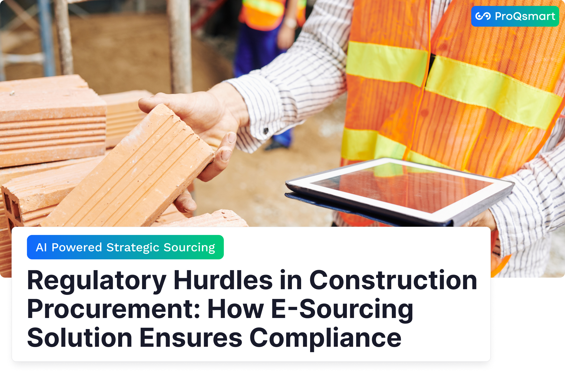 Regulatory Hurdles in Construction Procurement: How E-Sourcing Solution Ensures Compliance