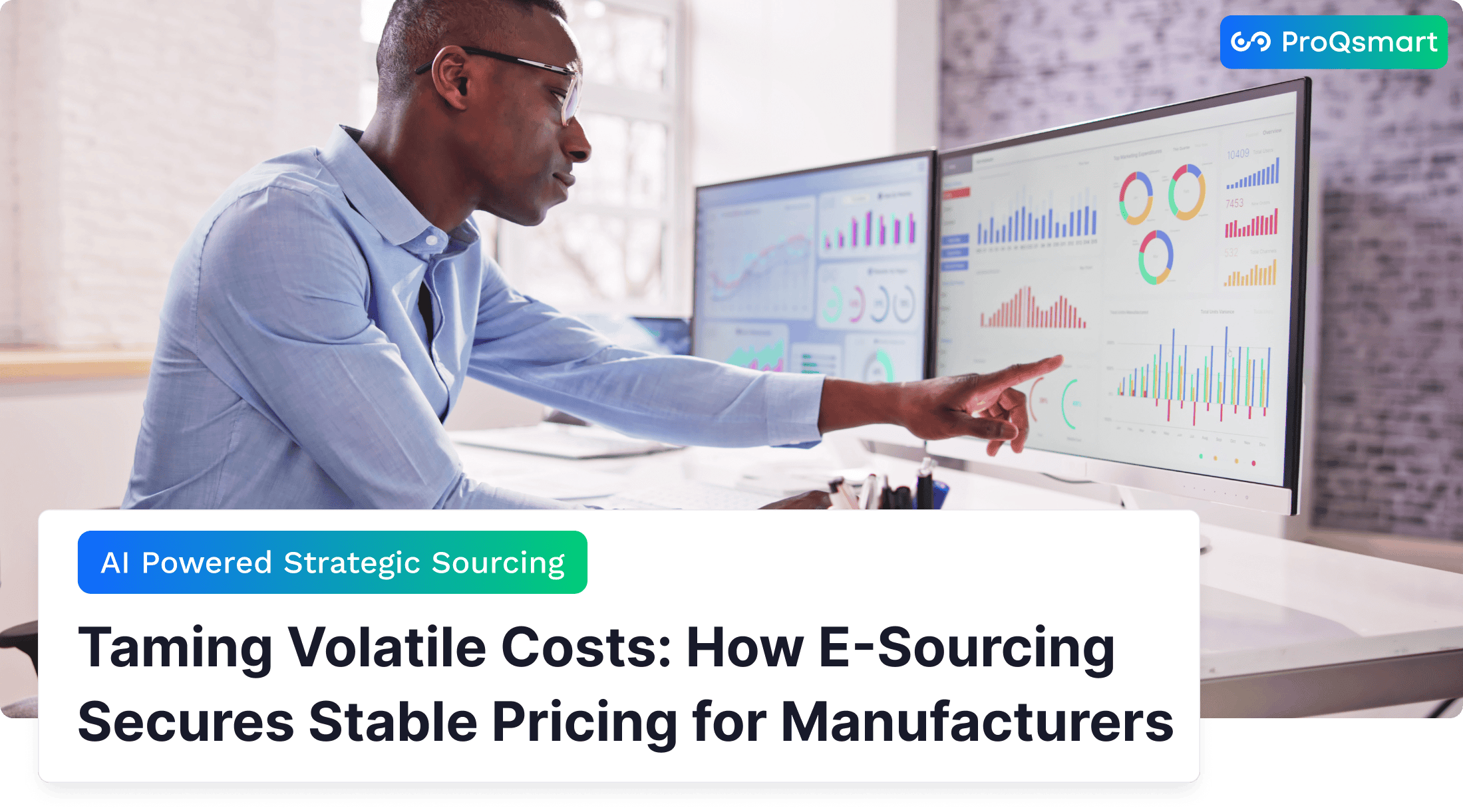 Taming Volatile Costs: How E-Sourcing Secures Stable Pricing for Manufacturers